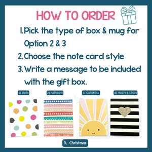 May include: How to order a gift box and mug. Choose from five different note card styles: dots, rainbow, sunshine, heart and lines, and Christmas.