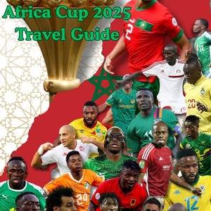 May include: A promotional image for the Africa Cup 2025 Travel Guide, featuring a collage of soccer players in various team jerseys. The text "Welcome to Morocco" and "Explore our cities, taste our food, and feel the energy of African football!" are also visible.