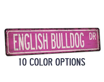 English Bulldog Sign, Dogs, Dog Lover Gift, Dog Sign, Dog Gift, Dog Owner Gift, Dog Decor, Dog Wall Art, Dog House, Custom Street Sign