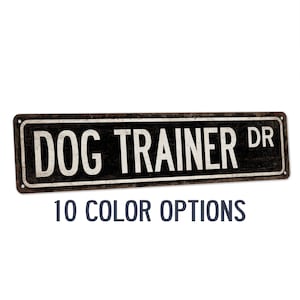 Dog Trainer Sign, Dog Training Street Sign, Kennel Decor, Veterinary, K9 Police Dog, Pet Store, Dog Mom, Dog Owner Gift 104180021074