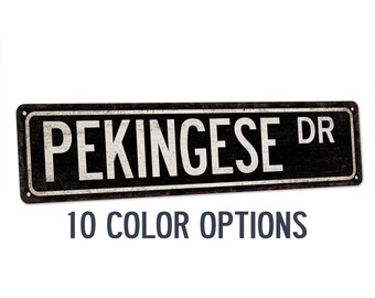 Pekingese Street Sign, Custom Dog Name Sign, Dog Lover Gift