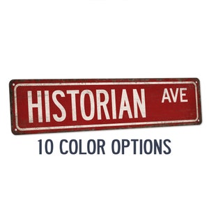 Historian Sign, History Teacher Street Sign, Classroom Decor, Back To School, Teacher Appreciation Gifts, Door Sign, Professor 104180021076
