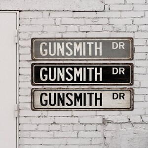 Gunsmith Sign, Gunsmith Gift, Street Sign, Gift for Her, Gift for Him, Gift Sign