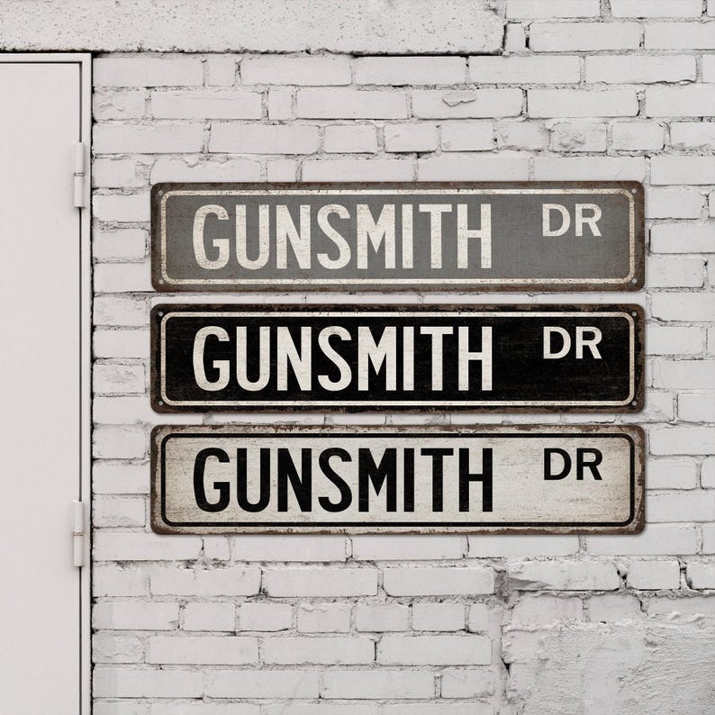 Gunsmith Sign, Gunsmith Gift, Street Sign, Gift for Her, Gift for Him, Gift Sign
