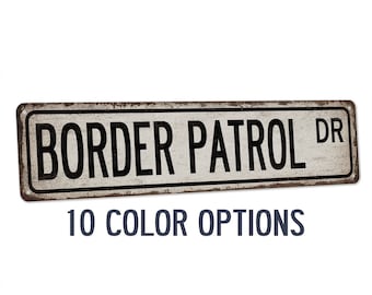 Border Patrol Street Sign, US Customs CBP, Law Enforcement Gift