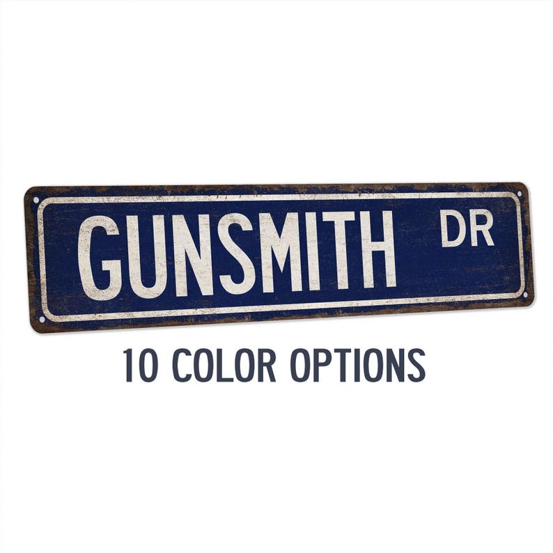 Gunsmith Sign, Gunsmith Gift, Street Sign, Gift for Her, Gift for Him, Gift Sign