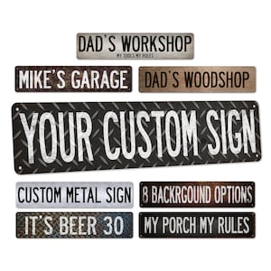 Custom Metal Sign, Custom Street Sign, Rustic Looking Metal Sign, Vintage Looking Personalized Sign, Door Sign, Gifts For Dad, 8 Backgrounds