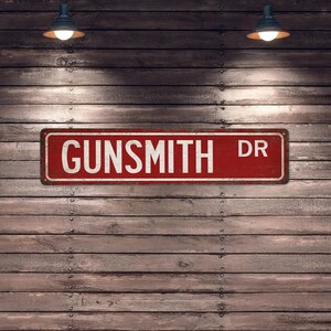 Gunsmith Sign, Gunsmith Gift, Street Sign, Gift for Her, Gift for Him, Gift Sign