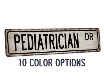 Pediatrician Street Sign, Gift for Pediatrician, Children's Doctor Street Sign, Doctor's Office Sign, Medical School Graduation 104180021058