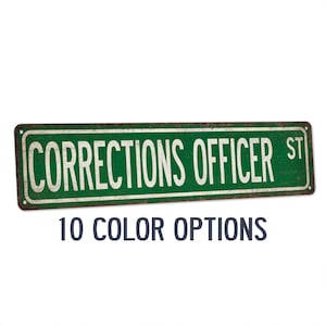 Corrections Officer Sign, Prison Guard Street Sign, Jail Decor, Retirement Gift, Peace Officer, Correctional, Cop, Penitentiary 104180021120