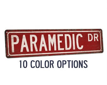 Paramedic Sign, EMT Street Sign, EMS, Emergency Medical Service, Doctor, Hospital Sign, Ambulance, First Responder, Firefighter 104180021140