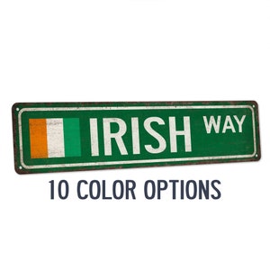 Irish Way Street Sign, St Patrick&#39;s Day Decor, Custom-Signs, Metal Street Signs, Custom Street Sign, Irish Flag, St Patricks Decor Wall Art