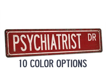 Psychiatrist Street Sign, Office Decor, Medical Graduation Gift