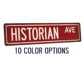 Historian Sign, History Teacher Street Sign, Classroom Decor, Back To School, Teacher Appreciation Gifts, Door Sign, Professor 104180021076