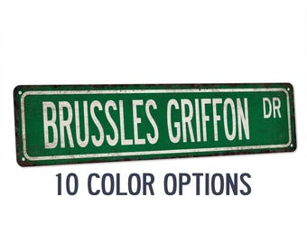 Brussles Griffon Sign, Dogs, Dog Lover, Gift, Dog Sign, Dog Gift, Dog Owner Gift, Dog Decor, Dog Wall Art, Dog House, Custom Street Sign