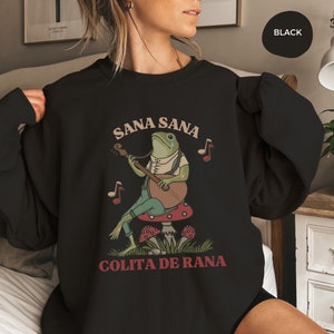 Sana Sana funny Sweater, funny phrase sweater, Shirt for Latina mom,Latina Mothers Day, ranita shirt, funny Latina shirt, Latina, mexicana