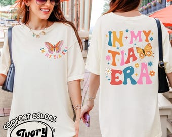 Tia Era Comfort Colors Shirt, New Tia Gift, Tia tee,New Aunt Shirt,New Tia Gifts, Titi To Be Shirt, Baby Announcement,Latina Sister Top Gift