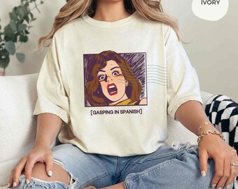 Haletant dans le tshirt espagnol de couleurs de confort, cadeau pour la chemise de femme de Latina, chemise de Latina drôle, chemise surdimensionnée de Día de las madres, rétro Latina AF