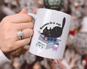 Karma Is a Cat mug, Cat Mom Life, Funny Cat Mom mug, BFF Gift, In My Cat Era, In My era coffee mug, 1989 Sweatshirt, Cat Sweatshirt, tea cup