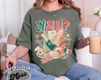 Mexico Goose Soccer Shirt |Y si si? Cute Mexican Futbol Fan Tee | 2026 Soccer Graphic T-Shirt | Goose Jersey Comfort Colors® TShirt for mom