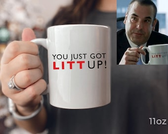 You Just Got Litt Up Mug,Suits Coffee Cup, Louis Litt,Harvey Specter, Iconic TV Quotes, novelty gift, funny coffee mug, lawyer gift, tea mug