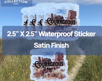 Be Courageous, Brave & Strong Christian Sticker - 1 Corinthians 16:13 Scripture Waterproof Decal, Sticker, Christian Sticker,