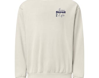 Jesus Saved My Life Embroidered Crewneck Sweatshirt – Christian Faith Pullover, Religious Apparel, High Quality Gift for Her & Him, Simple