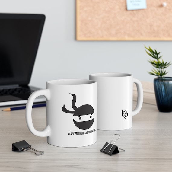 May There Always Be... Ninjas! Ceramic Mug 11oz