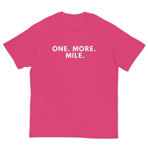 ONE. MORE. MILE. Unisex classic tee