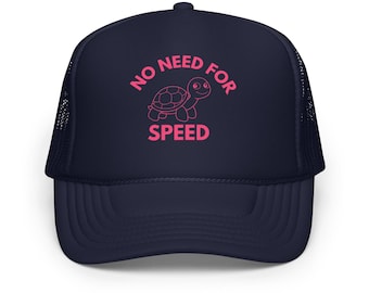 NO Need For Speed- Foam trucker hat - Running Hat- Slow Runners Club- Runner, Run Club.