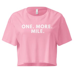 ONE. MORE. MILE. Women’s crop top