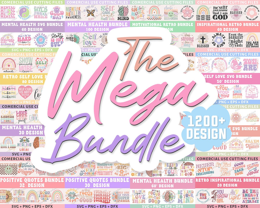 INSPIRATIONAL MEGA BUNDLE, 1200+ Designs, Inspirational Svg, Positive Svg, Motivational Svg, Mental Health Svg, Hope Svg, Silhouette Png