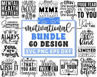 Motivational Quotes Svg Bundle, Inspirational Svg, Positive Svg, Self Love Svg, Mental Health, Mental Health Awareness, Cut Files for Cricut