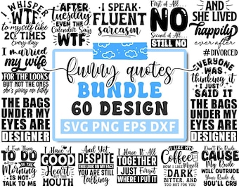 Funny Quotes SVG Bundle, Sarcastic Quotes SVG Bundle, Funny Quotes Svg, Sarcasm Svg, Sarcastic Sayings Svg, Sarcastic SVG Bundle, Cut Files