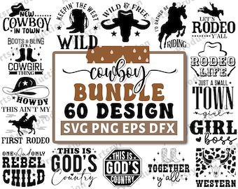 Cowboy Svg Bundle, Western Quotes Svg, Country Png, Sassy Svg, Rodeo Svg, Cowgirl Svg, Western Svg, Howdy Svg, Wild, Cricut Silhouette Png