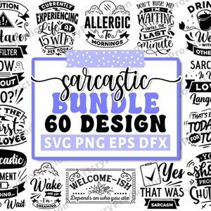 Sarcastic Svg Bundle, Funny Quotes Svg, Sarcasm Svg, Sarcastic Sayings Svg, Sarcastic Quotes, Funny Saying Svg, Cricut Silhouette Png