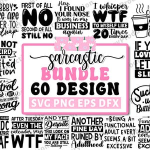 Sarcastic Svg Bundle, Funny Svg bundle, Sarcasm Svg, Sassy Svg Quotes Shirts, Sarcastic Sayings, Sarcastic Quotes Svg, Cricut Silhouette Png
