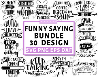 Funny Quotes Svg Bundle, Sarcastic Svg Bundle, Sarcasm Svg, Sarcastic Quote Svg, Sarcastic Svg Files, Funny Sayings Svg, Sassy Svg, Cricut