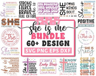 She is Me Svg Bundle, Woman Affirmation Svg, Strong Woman Svg, Positive Quotes, Women Empowerment Svg, She is Strong, Cricut Silhouette Png