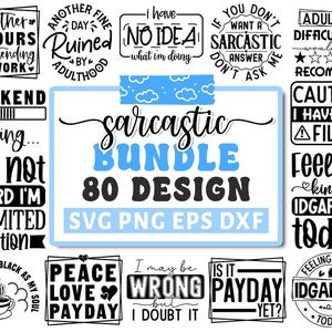 Sarcastic Svg Bundle, Funny Svg bundle, Sarcasm Svg, Sassy Svg Quotes Shirts, Sarcastic Quotes Svg, Sarcastic Sayings, Cricut Silhouette Png