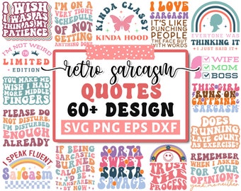 May include: A collection of 60+ retro-style sarcastic quotes in a variety of colors and fonts. The quotes are perfect for crafting projects, t-shirts, mugs, and more.  The text includes phrases like "I wish I was thin as my patience", "I'm not weird, I'm limited edition", "This girl runs on caffeine and sarcasm", and "Does running late count as exercise?"