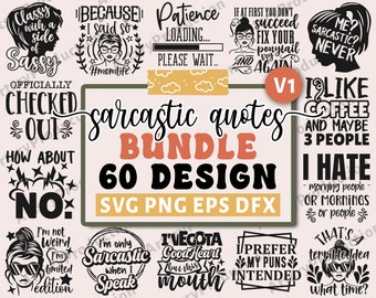Bundle Svg sarcastique, Svg citations sarcastiques, Svg dicton sarcastique, Svg drôle, Svg sarcasme, Svg méchant, Svg humoristique, Cricut Silhouette Png V1