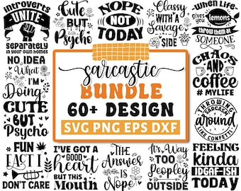Sarcastic Svg Bundle, Funny Quotes Svg, Sarcasm Svg, Sarcastic Sayings Svg, Sarcastic Quotes, Funny Saying Svg, Cricut Silhouette Png