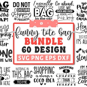 Funny Tote Bag SVG Bundle, Tote Bag Quotes Svg, Tote Bag Sayings Svg, Mom Bag Svg, Market Bag, Tote Bag Sublimation, Cut Files for Cricut