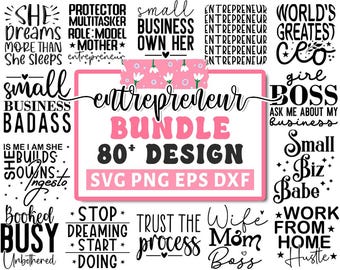 May include: A collection of digital designs with motivational phrases for entrepreneurs. The designs include text such as "Small Business Badass", "Girl Boss", and "Work From Home". The bundle includes 80 designs in SVG, PNG, EPS, and DXF formats.