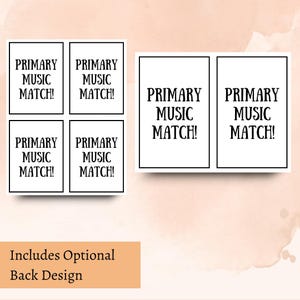 May include: White cards with black text that reads "PRIMARY MUSIC MATCH!". The cards are arranged in two sets, one with four cards and another with two. The text "Includes Optional Back Design" is also present.
