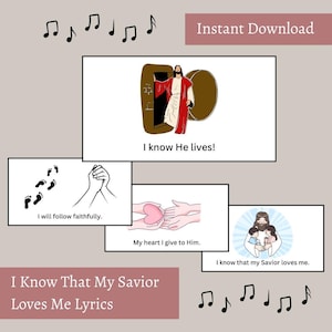 Può includere: Un set di immagini stampabili per una canzone per bambini. Le immagini raffigurano un uomo con una tunica rossa che emerge da una tomba, un paio di mani giunte in preghiera, un cuore che viene dato a una mano e un uomo con un'aureola che tiene due bambini. Il testo "So che Lui vive!" è sotto la prima immagine, "Seguo fedelmente." è sotto la seconda immagine, "Il mio cuore lo do a Lui." è sotto la terza immagine e "So che il mio Salvatore mi ama." è sotto la quarta immagine. Il testo "So che il mio Salvatore mi ama Testi" è in fondo all'immagine.