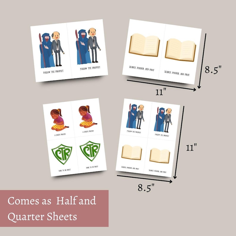May include: A set of printable cards featuring images and text related to religious themes. The cards are designed to be printed on 8.5 by 11 inch sheets of paper and cut into smaller cards. The images include a person praying, a person following a prophet, and a book. The text includes phrases like "A Child's Prayer", "Follow the Prophet", and "Search, Ponder, and Pray".