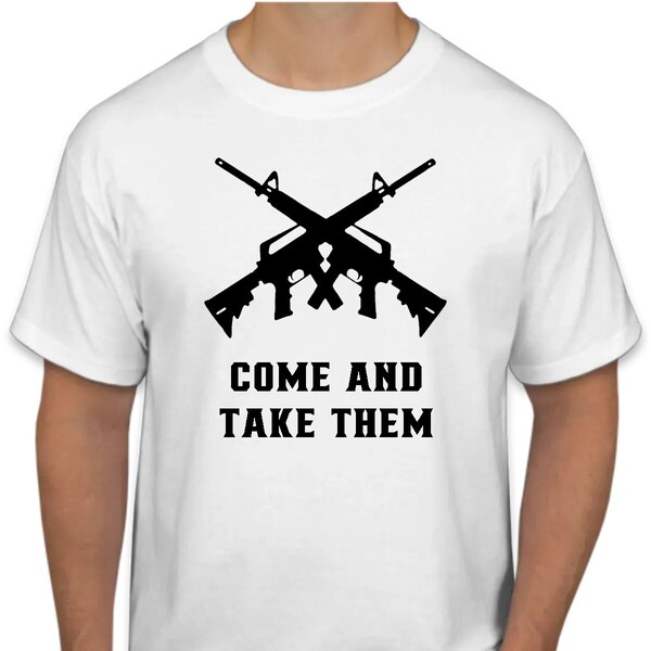 Stand Firm, Stand Free: 'Come and Take Them' 2nd Amendment Tee