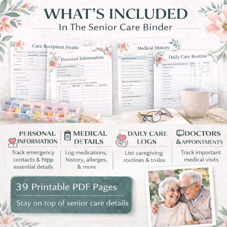 May include: A senior care binder with the text "WHAT'S INCLUDED In The Senior Care Binder". The binder includes sections for personal information, medical details, daily care logs, and doctor appointments. A pill organizer, eyeglasses, and a coffee mug are also visible.